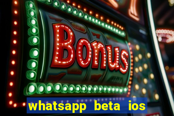 whatsapp beta ios testflight code 2024